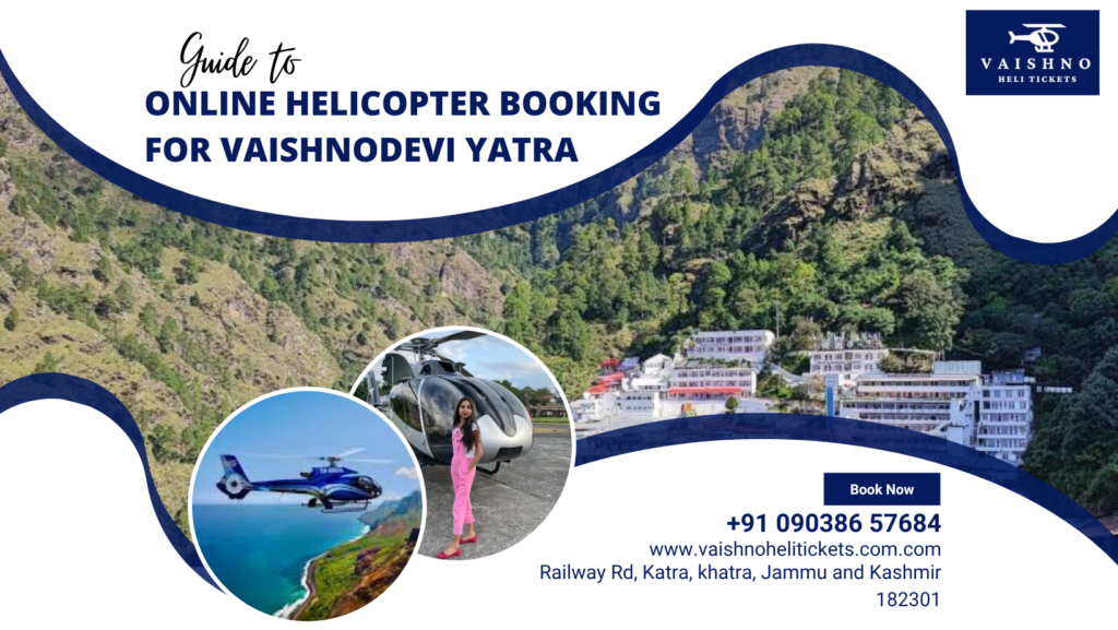 Guide to Online Helicopter Booking for Vaishnodevi Yatra